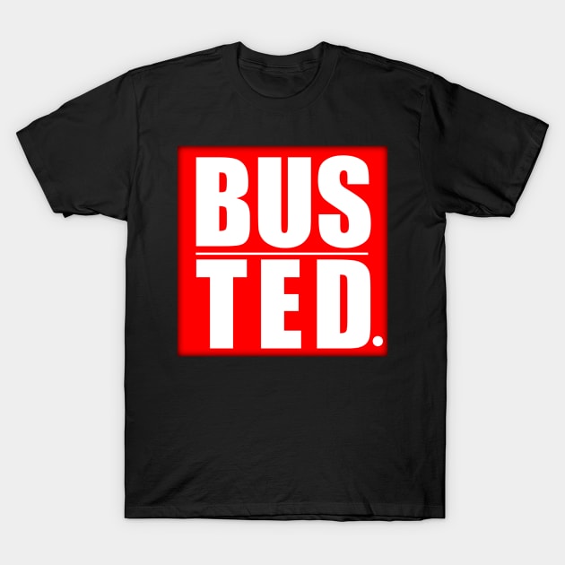 BUSTED T-SHIRTbusted, merchandise available here! Busted Design T-Shirt by Ulin-21